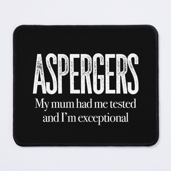 Item preview, ASPERGERS My mum had me tested and I’m exceptional | Asperger Syndrome Awareness | Autism Spectrum Disorder | High Functioning | Neurodiversity | Neurodivergent | Neurodiverse designed and sold by MJDezigns.