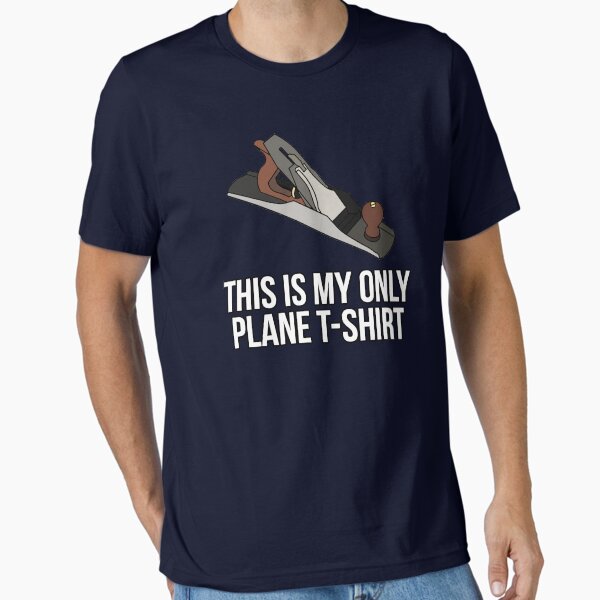 Item preview, This Is My Plane T-Shirt Woodworker designed and sold by ccheshiredesign.