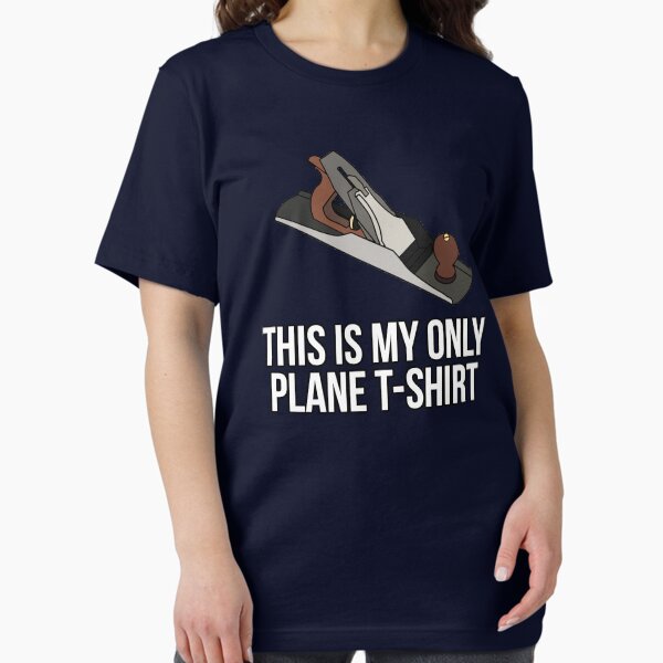 Item preview, This Is My Plane T-Shirt Woodworker designed and sold by ccheshiredesign.