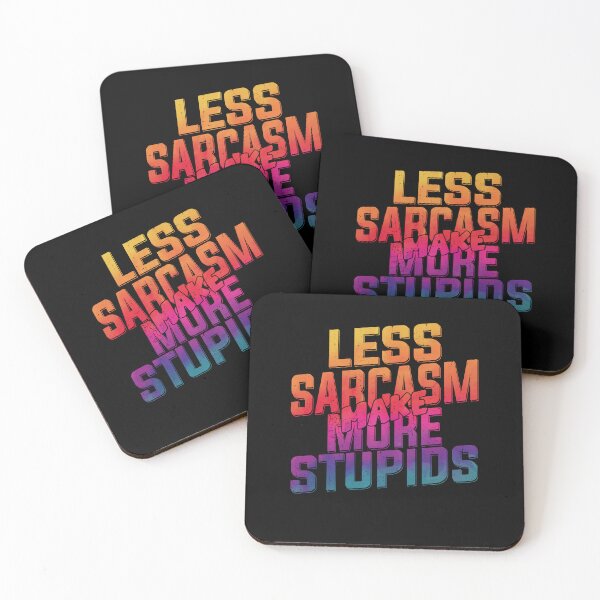 Item preview, Less Sarcasm Make More Stupide Best Funny Quote designed and sold by YAHIA-14.