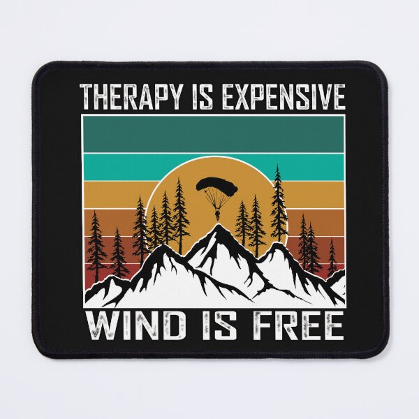 Item preview, Therapy is expensive wind is free designed and sold by flydye.