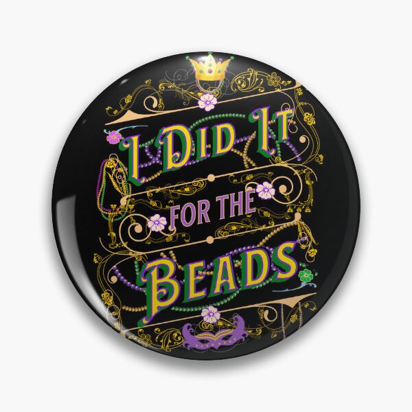 Item preview, I Did It For the Beads - Mardis Gras Saying designed and sold by Evolved-LovinIt.