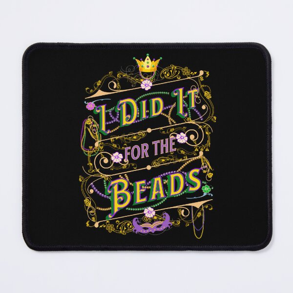 Item preview, I Did It For the Beads - Mardis Gras Saying designed and sold by Evolved-LovinIt.