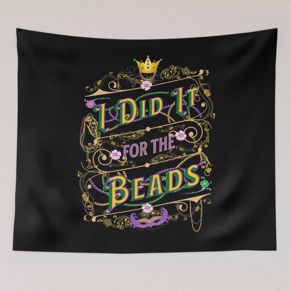 Item preview, I Did It For the Beads - Mardis Gras Saying designed and sold by Evolved-LovinIt.