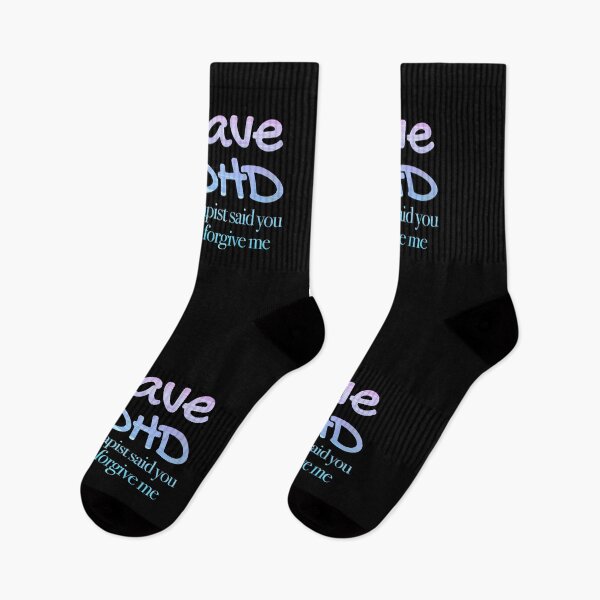 Item preview, I have ADHD My therapist said you have to forgive me - Attention Deficit HyperActive Disorder | Neurodiversity | Neurodivergent | Neurodiverse designed and sold by MJDezigns.