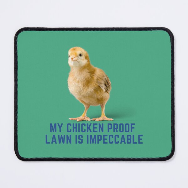 Item preview, My Chicken Proof Lawn is Impeccable 170 designed and sold by PeytonMurphy86.