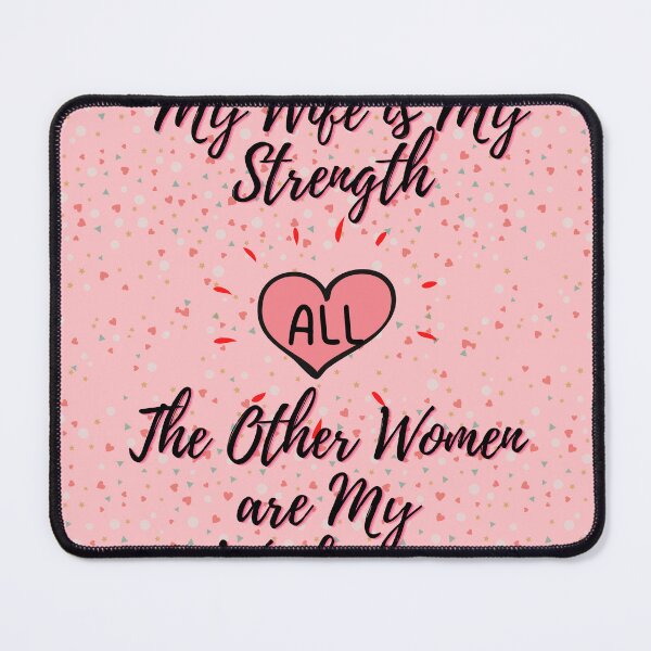 Item preview, My wife is my strength all the other women are my weaknes designed and sold by Black Owl Creatives.