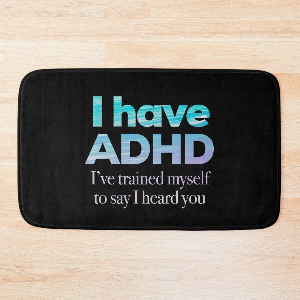 Item preview, Funny ADHD Quote - I have ADHD I’ve trained myself to say “I heard you” - Attention Deficit HyperActive Disorder | Neurodiversity | Neurodivergent | Neurodiverse designed and sold by MJDezigns.