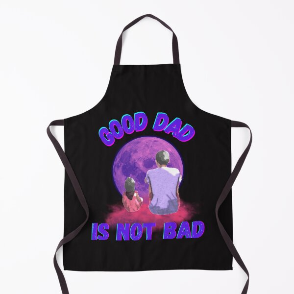 Item preview, Good dad is not bad 1.0 designed and sold by Tshirt1992.