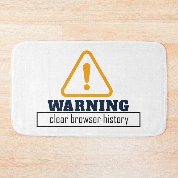 Item preview, Clear Browser History / Sign Can Specify The Danger designed and sold by gooldenfish.