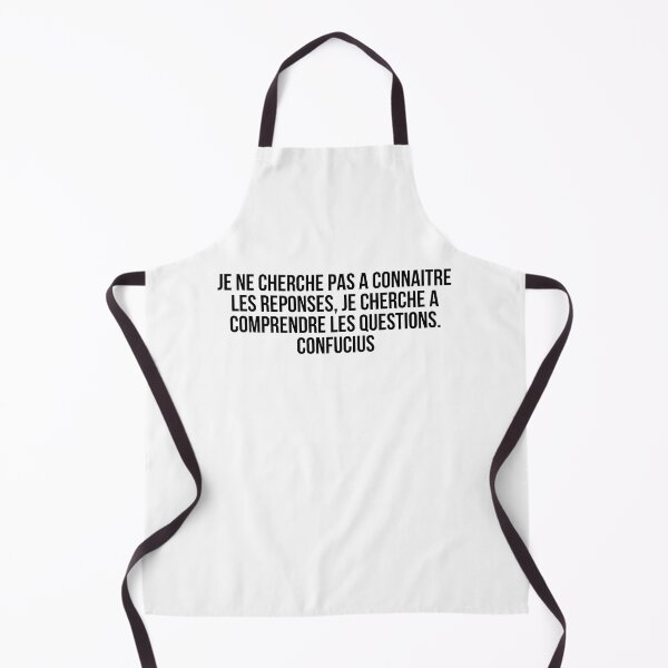 Item preview, Je ne cherche pas à connaître les réponses, je cherche à comprendre les questions. Confucius designed and sold by LiteraryQuotes.