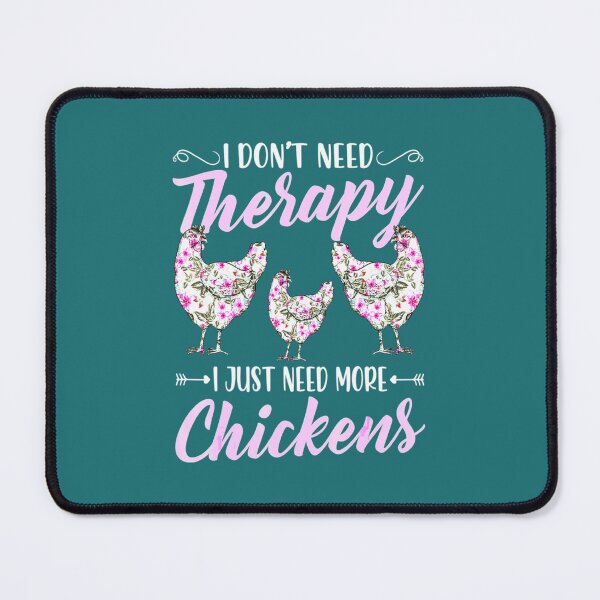 Item preview, Need Therapy I Have Chicken201 designed and sold by PeytonMurphy86.