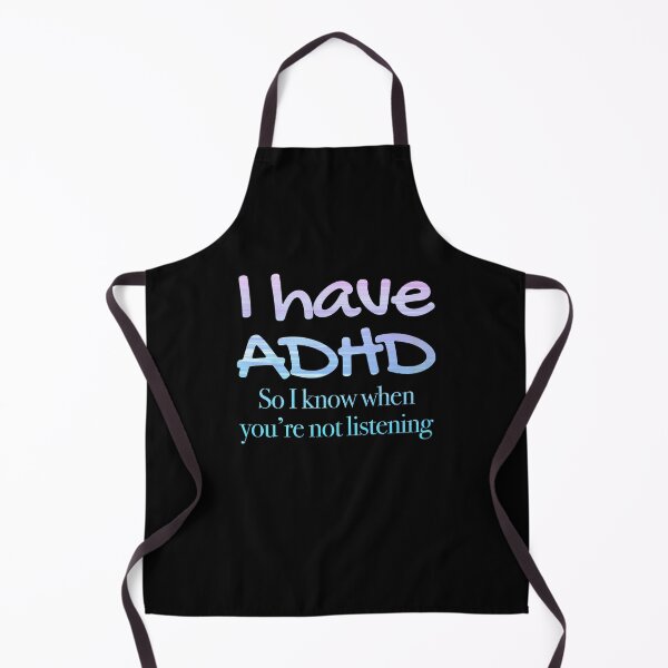 Item preview, Funny ADHD Quote - I have ADHD so I know when you’re not listening - Attention Deficit HyperActive Disorder | Neurodiversity | Neurodivergent | Neurodiverse designed and sold by MJDezigns.