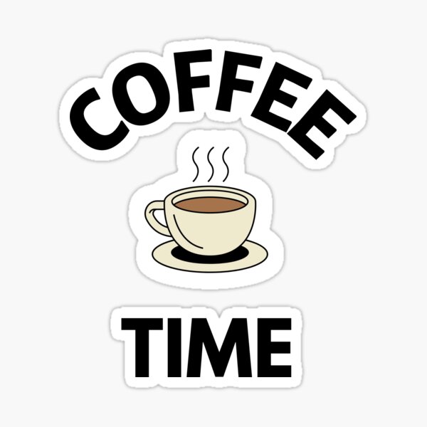 Coffee Time Shirt Sticker
