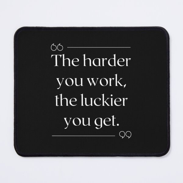 Item preview, Recruiter Quote The harder you work, the luckier you get. designed and sold by Recruiter-Love.