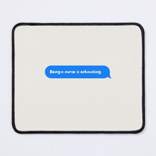 Item preview, Being An Adult Is Exhausting Funny Text Message Nurse designed and sold by CandyDroidMerch.