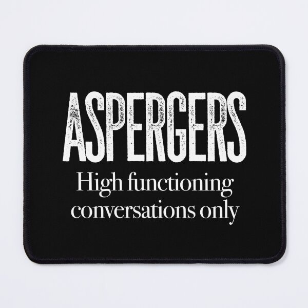 Item preview, ASPERGERS High functioning conversations only | Asperger Syndrome Awareness | Autism Spectrum Disorder | High Functioning | Neurodiversity | Neurodivergent | Neurodiverse designed and sold by MJDezigns.