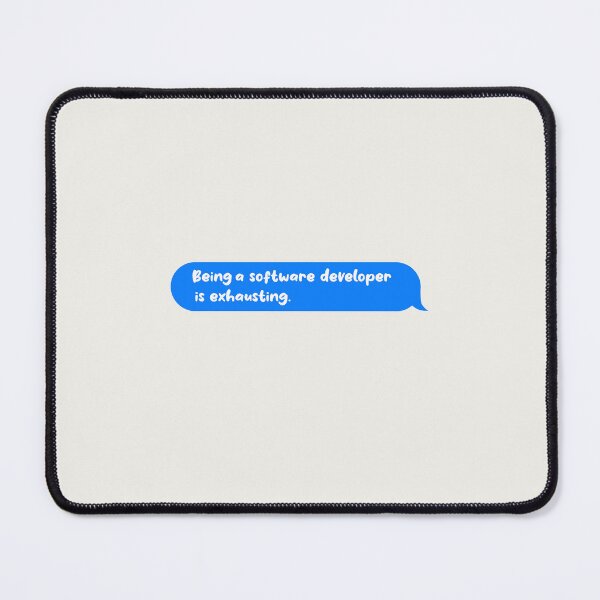 Item preview, Being An Adult Is Exhausting Funny Text Message Software Developer designed and sold by CandyDroidMerch.