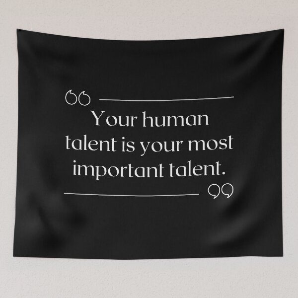 Item preview, Recruiter Quote Your human talent is your most important talent. designed and sold by Recruiter-Love.