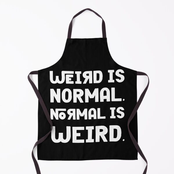 Item preview, Weird is Normal designed and sold by Ellisano.