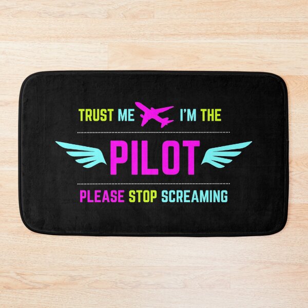 Item preview, Trust Me I'm The Pilot Please Stop Screaming Colored designed and sold by SpicyAviator.
