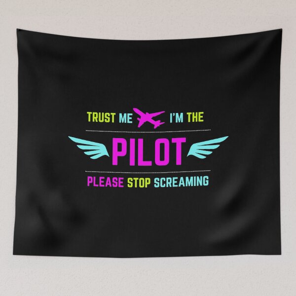 Item preview, Trust Me I'm The Pilot Please Stop Screaming Colored designed and sold by SpicyAviator.