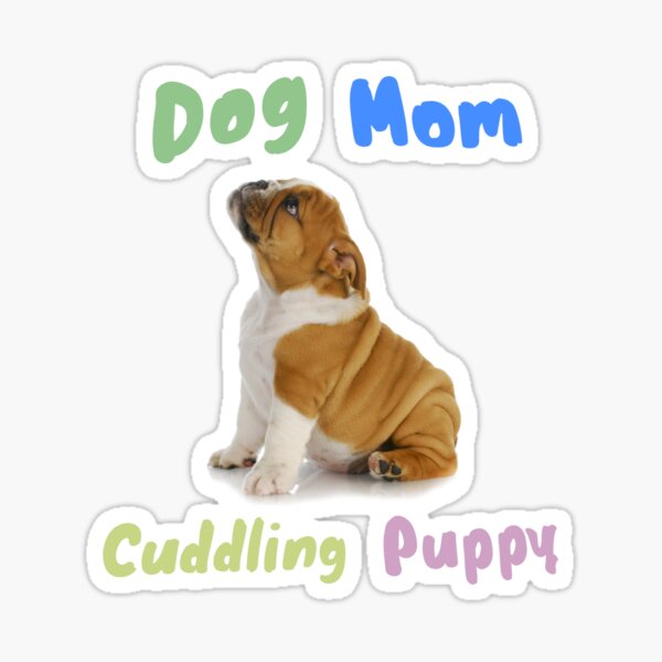 dog mom cuddling puppy Sticker