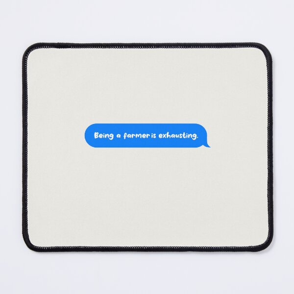 Item preview, Being An Adult Is Exhausting Funny Text Message Farmer designed and sold by CandyDroidMerch.