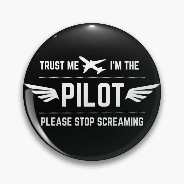 Item preview, Trust Me I'm The Pilot Please Stop Screaming White designed and sold by SpicyAviator.