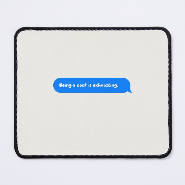Item preview, Being An Adult Is Exhausting Funny Text Message Cook designed and sold by CandyDroidMerch.