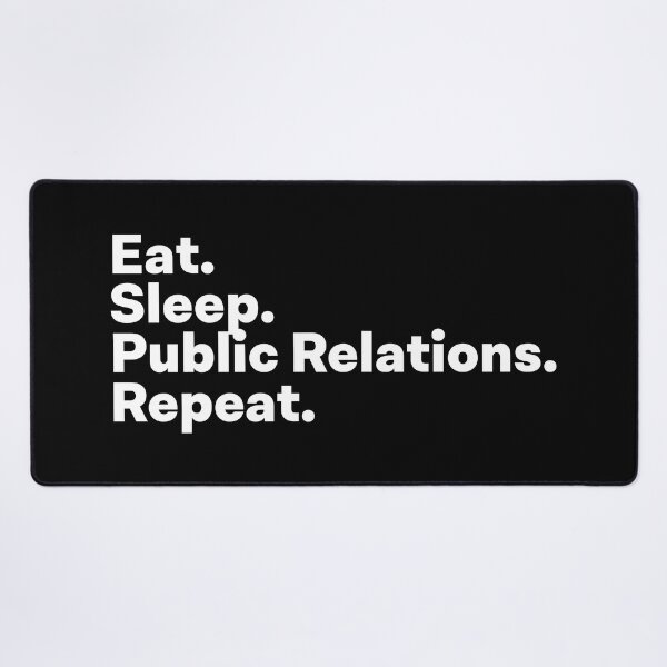 Item preview, Eat Sleep Public Relations Repeat designed and sold by teesaurus.