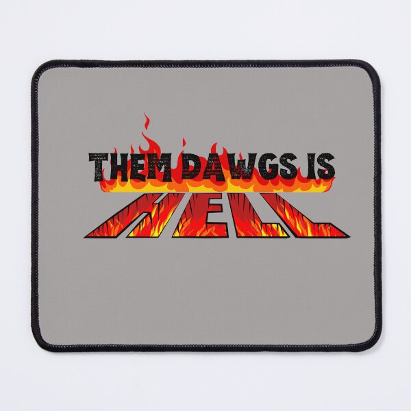 Item preview, Them Dawgs Is Hell designed and sold by Isso-Goud.
