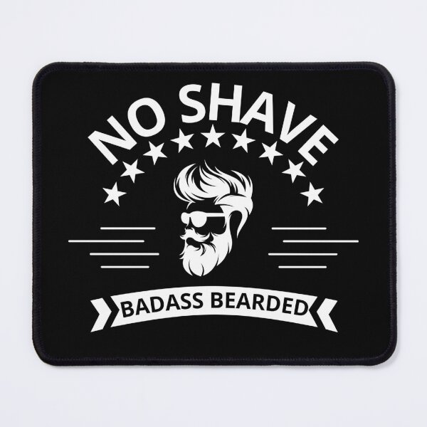 Item preview, No Shave - Badass Bearded (sorry this beard is taken) designed and sold by Merigold.