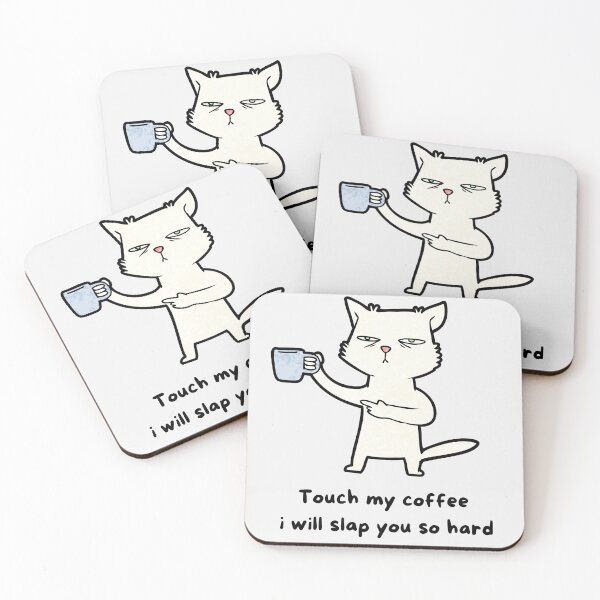 Item preview, Touch My Coffee I Will Slap You So Hard designed and sold by Hichem Ben Boubaker.