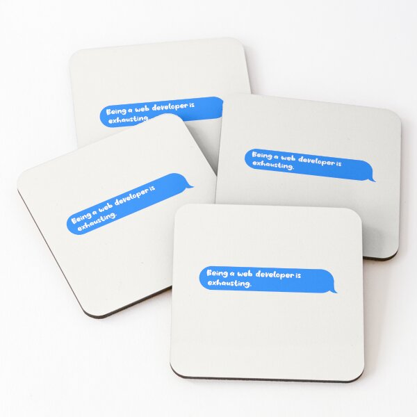 Item preview, Being An Adult Is Exhausting Funny Text Message Web Developer designed and sold by CandyDroidMerch.