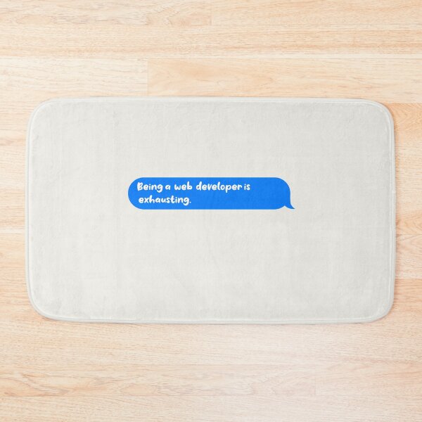 Item preview, Being An Adult Is Exhausting Funny Text Message Web Developer designed and sold by CandyDroidMerch.