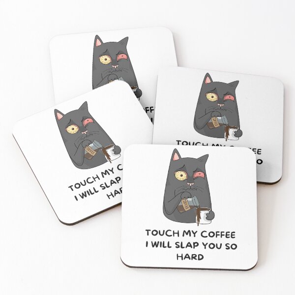 Item preview, Touch My Coffee I Will Slap You So Hard designed and sold by Hichem Ben Boubaker.