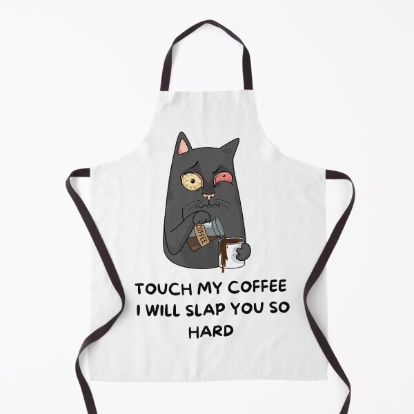 Item preview, Touch My Coffee I Will Slap You So Hard designed and sold by Hichem Ben Boubaker.