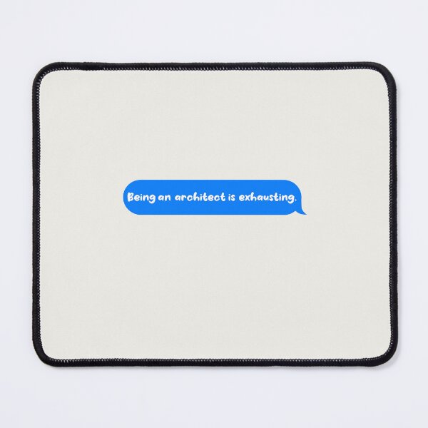 Item preview, Being An Adult Is Exhausting Funny Text Message Architect designed and sold by CandyDroidMerch.
