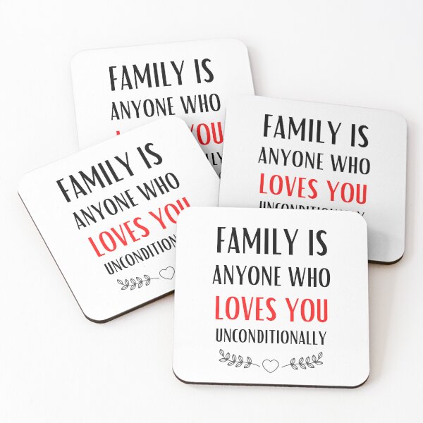 Item preview, Family Is Anyone Who Loves You Unconditionally designed and sold by medben.