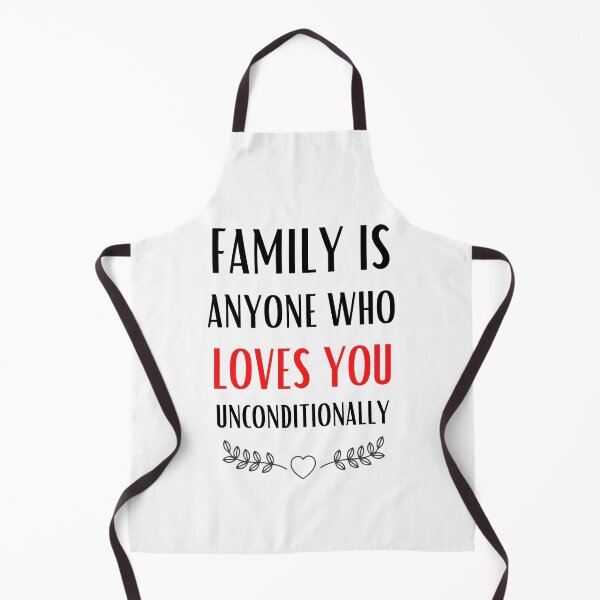 Item preview, Family Is Anyone Who Loves You Unconditionally designed and sold by medben.