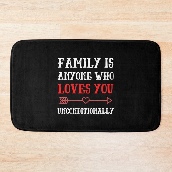 Item preview, Family Is Anyone Who Loves You Unconditionally, Funny designed and sold by medben.
