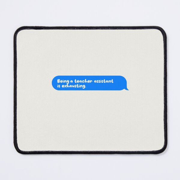 Item preview, Being An Adult Is Exhausting Funny Text Message Teacher Assistant designed and sold by CandyDroidMerch.