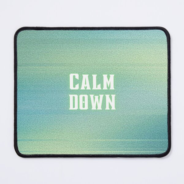 Item preview, Calm Down designed and sold by SirenMoon.
