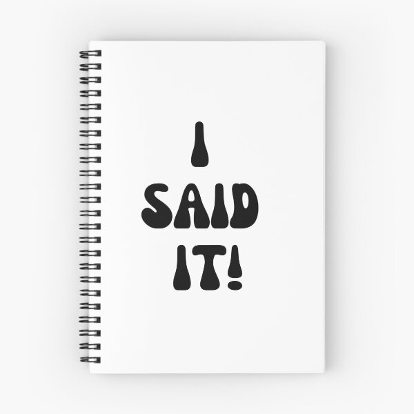 Item preview, I SAID IT! designed and sold by Finds.