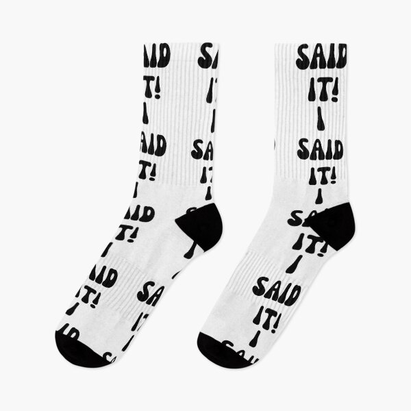 Item preview, I SAID IT! designed and sold by Finds.