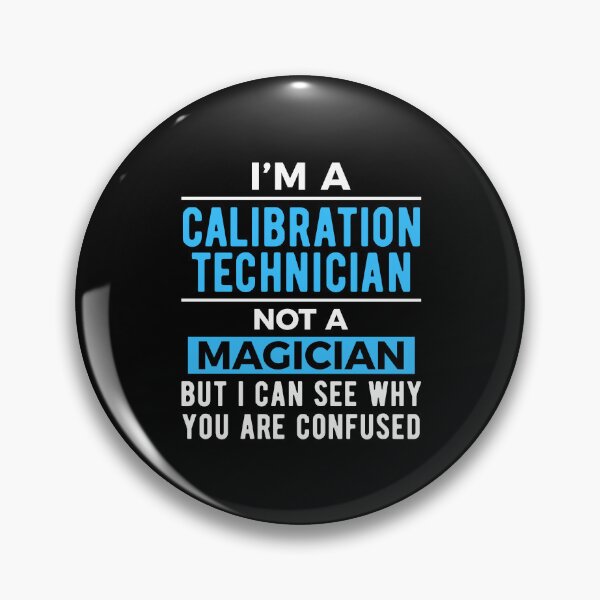 Item preview, Calibration Technician Joke designed and sold by NestaReign.