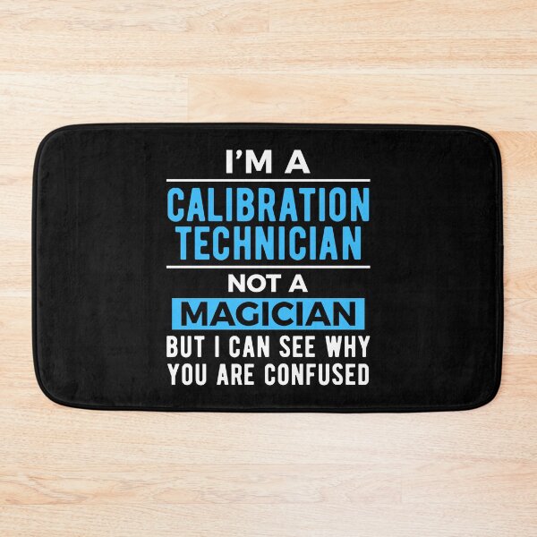 Item preview, Calibration Technician Joke designed and sold by NestaReign.