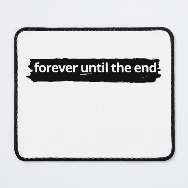 Item preview, forever until the end designed and sold by naffany.