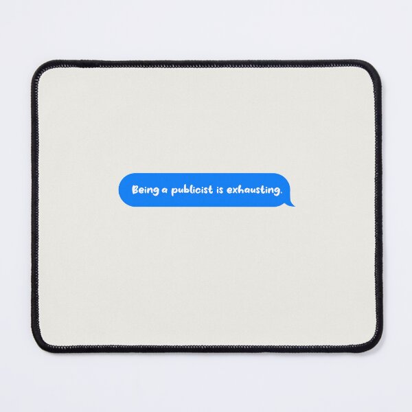 Item preview, Being An Adult Is Exhausting Funny Text Message Publicists designed and sold by CandyDroidMerch.